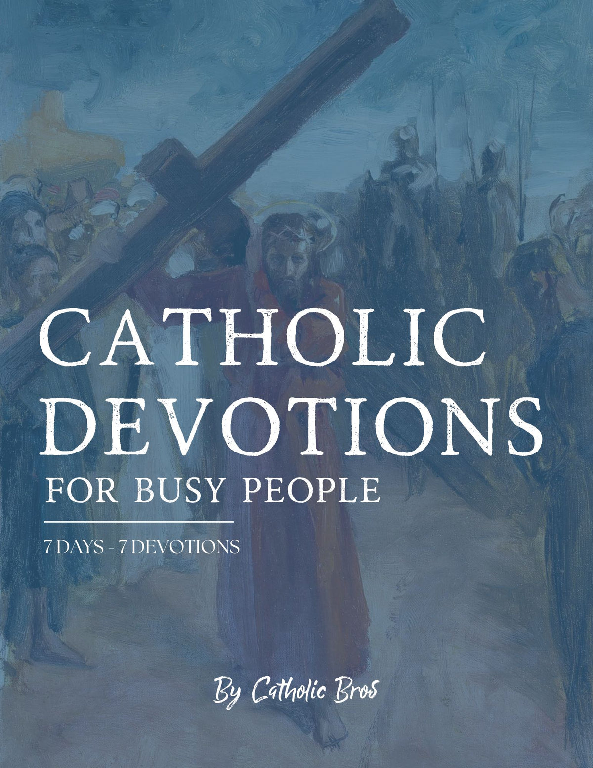 Catholic Devotions for Busy People — 7 Days, 7 Devotions